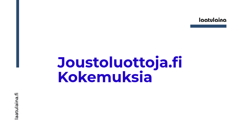 Joustoluottoja.fi Kokemuksia