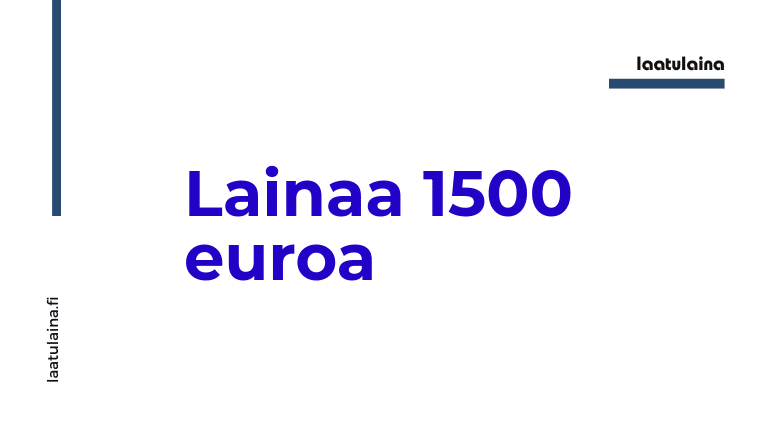 Lainaa 1500 euroa