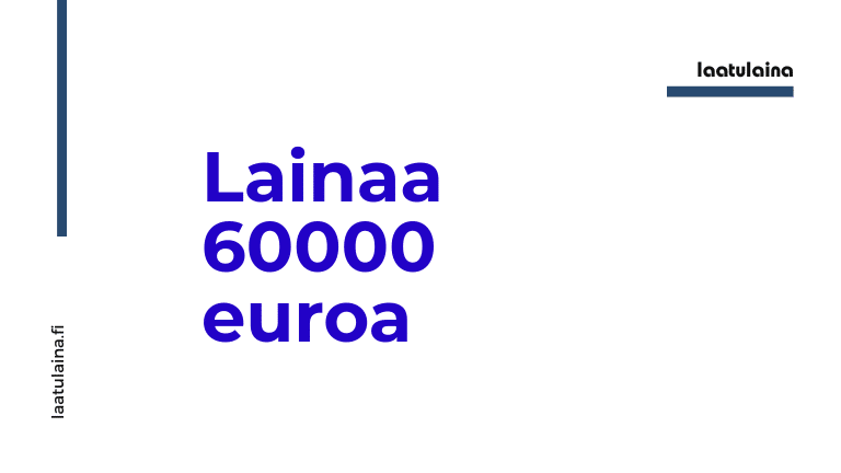 Lainaa 60000 euroa