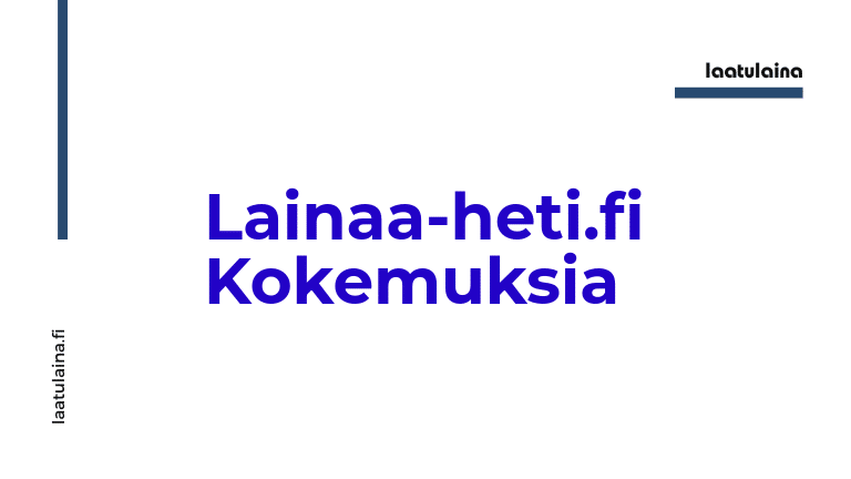 Lainaa-heti.fi Kokemuksia