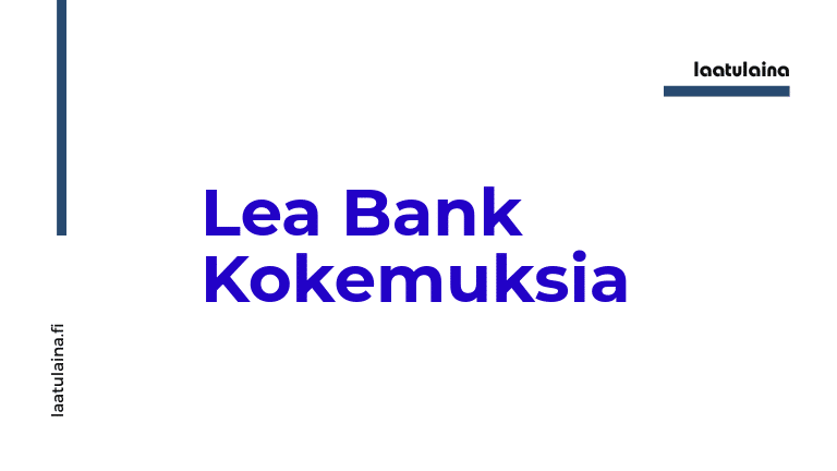 Lea Bank Kokemuksia
