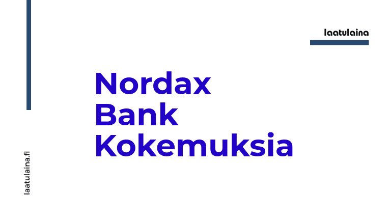 Nordax Bank Kokemuksia