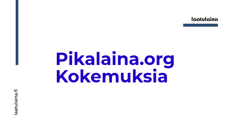 Pikalaina.org Kokemuksia